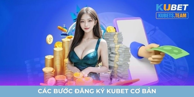 Cách thức đăng ký Kubet